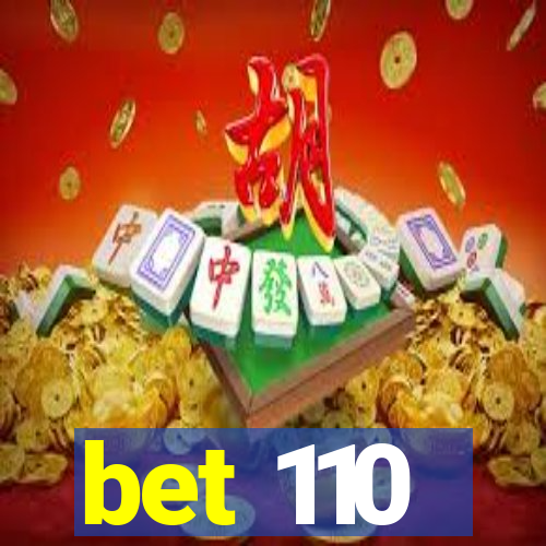 bet 110